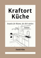 Kraftort K&uuml;che - Daniel Klas