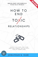 How to End Toxic Relationships: -  Jonathan K. Hari