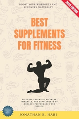 Best Supplements for Fitness: -  Jonathan K. Hari