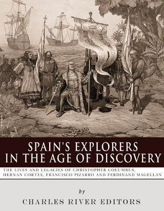 Spain’s Explorers in the Age of Discovery