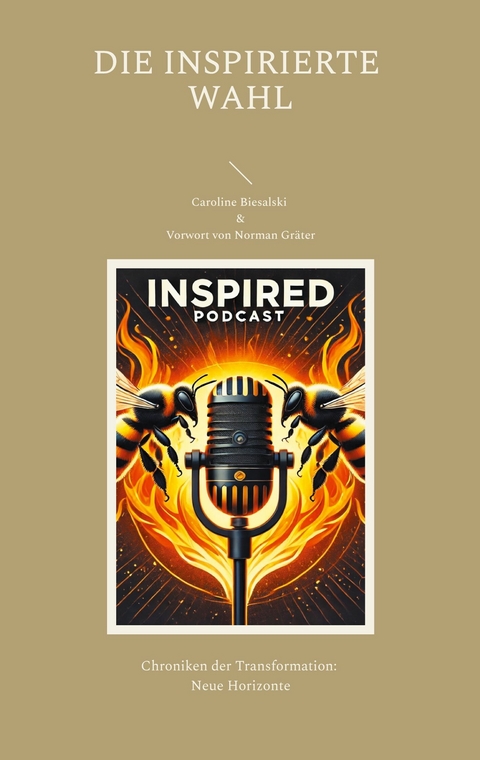 Die Inspirierte Wahl - Caroline Biesalski