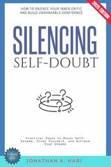 Silencing Self-Doubt: -  Jonathan K. Hari