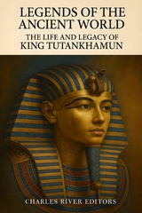 Life and Legacy of King Tutankhamun - 