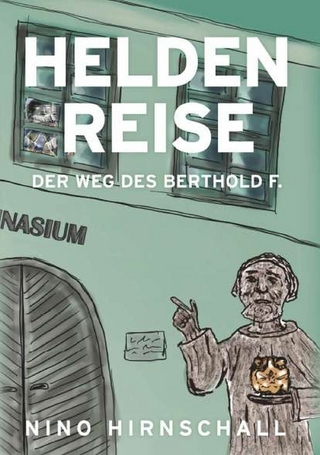 Heldenreise - Der Weg des Berthold F.
