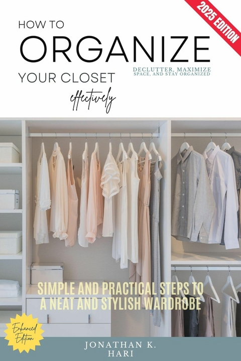 How to Organize Your Closet Effectively: -  Jonathan K. Hari