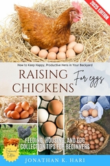 Raising Chickens for Eggs: -  Jonathan K. Hari