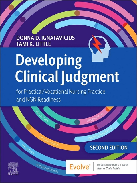 Developing Clinical Judgment for Practical/Vocational Nursing Practice and NGN Readiness - E-Book -  Donna D. Ignatavicius,  Tami K. Little
