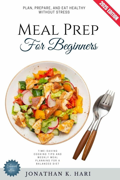 Meal Prep for Beginners: -  Jonathan K. Hari