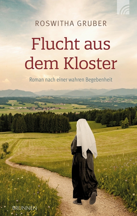 Flucht aus dem Kloster - Roswitha Gruber