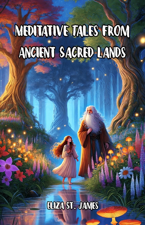 Meditative Tales from Ancient Sacred Lands -  Eliza St. James