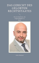 Das Gericht des gelobten Rechtsstaates - Arber Shabanaj