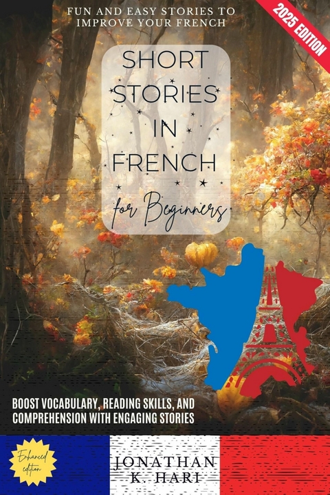 Short Stories in French for Beginners: -  Jonathan K. Hari