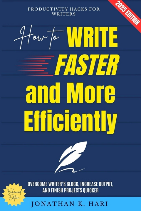How to Write Faster and More Efficiently: -  Jonathan K. Hari