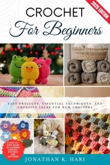 Crochet for Beginners: -  Jonathan K. Hari