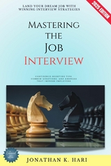 Mastering the Job Interview: -  Jonathan K. Hari