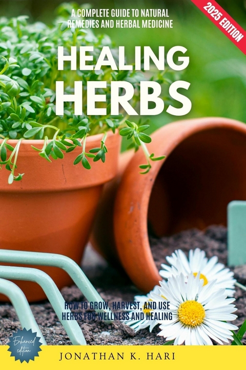 Healing Herbs: -  Jonathan K. Hari
