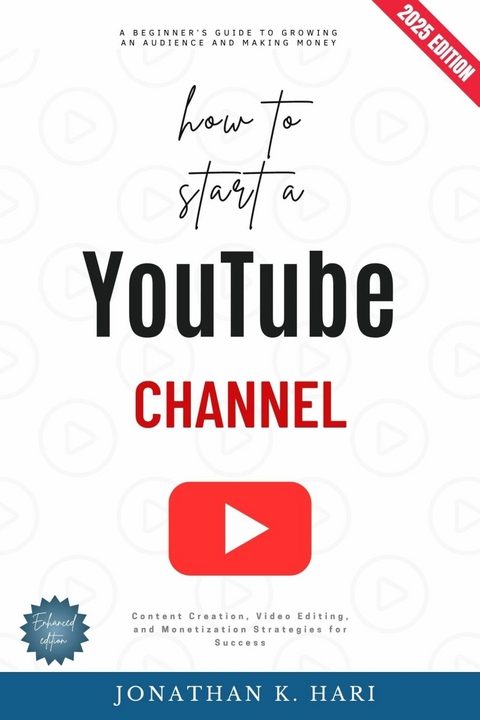 How to Start a YouTube Channel: - Jonathan K. Hari