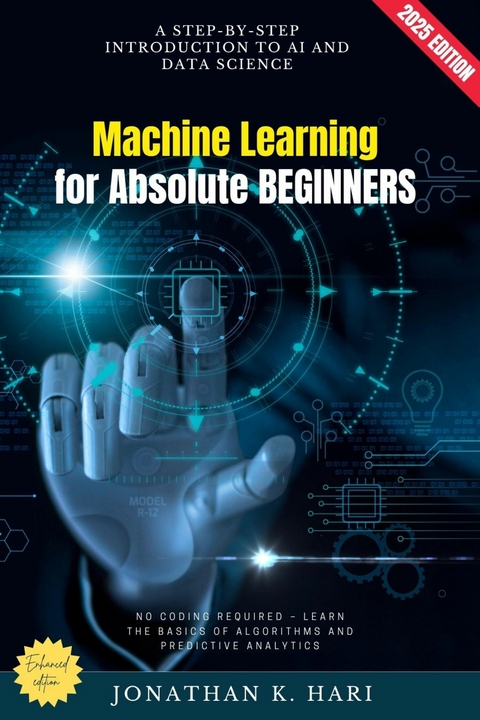 Machine Learning for Absolute Beginners: - Jonathan K. Hari
