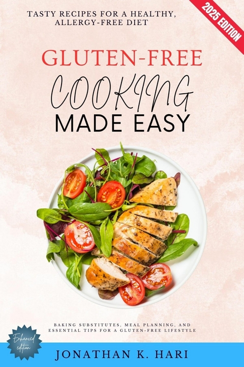 Gluten-Free Cooking Made Easy: -  Jonathan K. Hari