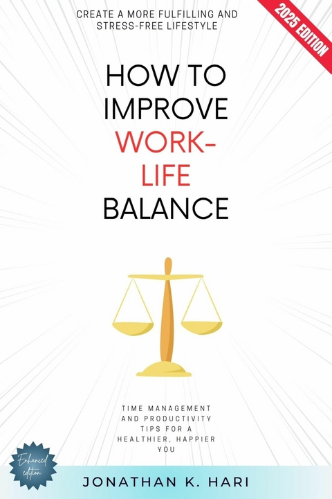 How to Improve Work-Life Balance: -  Jonathan K. Hari