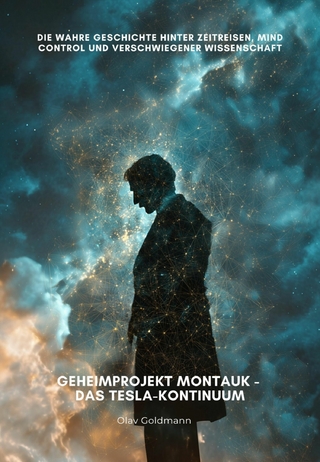 Geheimprojekt Montauk - Das Tesla-Kontinuum