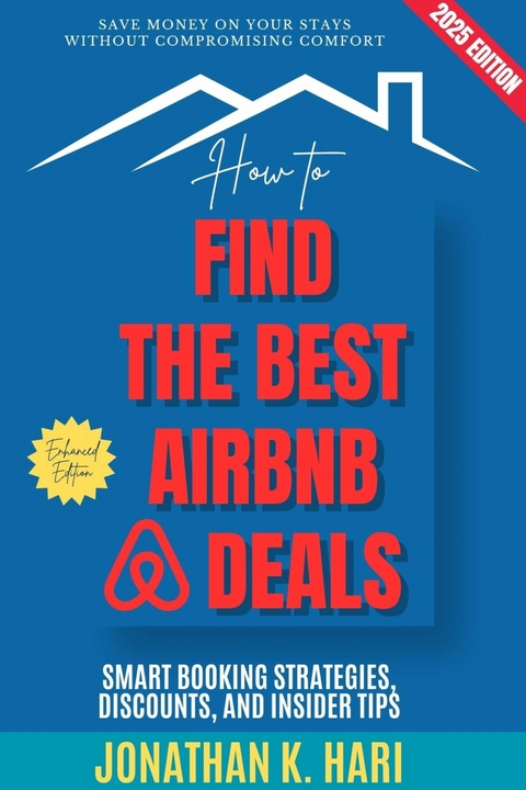 How to Find the Best Airbnb Deals: -  Jonathan K. Hari