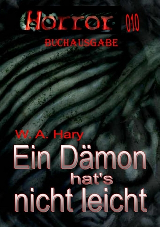 HORROR 010 Buchausgabe: Ein Dämon hat’s nicht leicht