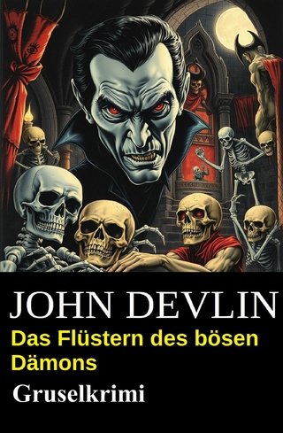 Das Flüstern des bösen Dämons: Gruselkrimi