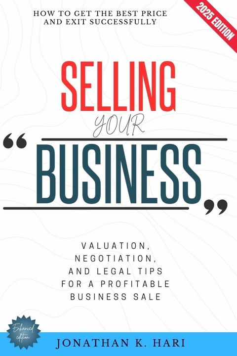 Selling Your Business: -  Jonathan K. Hari