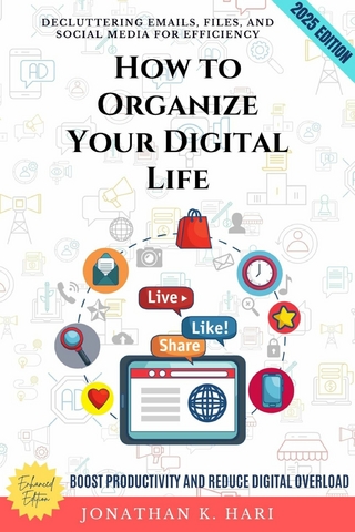 How to Organize Your Digital Life: