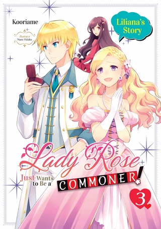 Lady Rose Just Wants to Be a Commoner (Light Novel): Volume 3