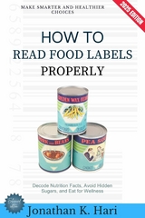 How to Read Food Labels Properly: -  Jonathan K. Hari