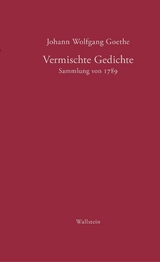 Vermischte Gedichte -  Johann Wolfgang Goethe