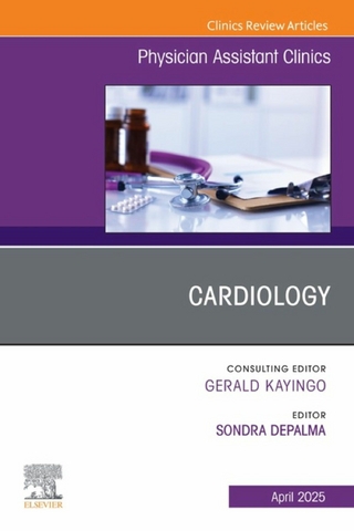 Cardiology, An Issue of Physician Assistant Clinics, E-Book