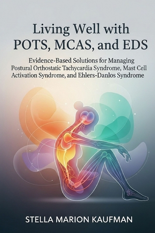 Living Well with POTS, MCAS, and EDS
