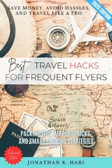 Best Travel Hacks for Frequent Flyers: -  Jonathan K. Hari