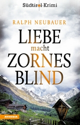 Liebe macht zornesblind - Ralph Neubauer
