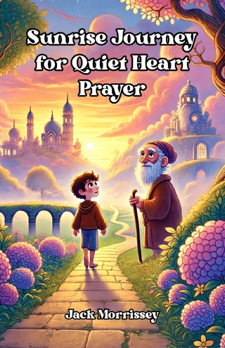 Sunrise Journey for Quiet Heart Prayer