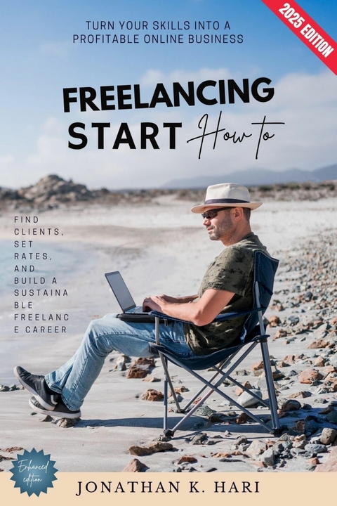 How to Start Freelancing: -  Jonathan K. Hari