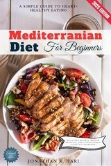 Mediterranean Diet for Beginners: -  Jonathan K. Hari