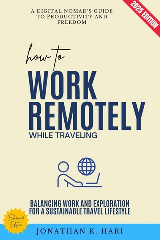 How to Work Remotely While Traveling: