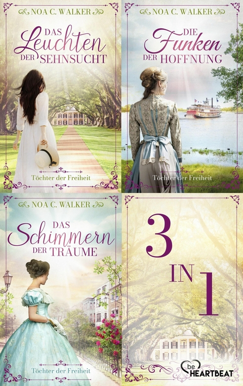 T&ouml;chter der Freiheit - Romane 1-3 der S&uuml;dstaaten-Saga von der BILD Bestseller-Autorin - Noa C. Walker