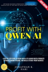 Profit With Qwen AI: -  Jonathan K. Hari