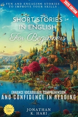 Short Stories in English for Beginners: -  Jonathan K. Hari