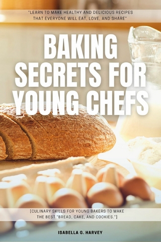 Baking SECRETS for Young Chefs: