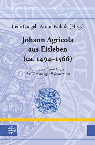 Johann Agricola aus Eisleben (ca. 1494–1566)