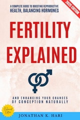 Fertility Explained: -  Jonathan K. Hari