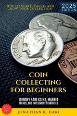 Coin Collecting for Beginners: -  Jonathan K. Hari