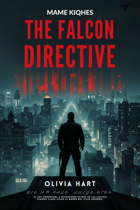 The Falcon Directive -  Olivia Hart