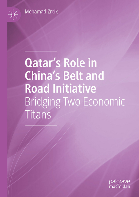 Qatar&rsquo;s Role in China&rsquo;s Belt and Road Initiative -  Mohamad Zreik
